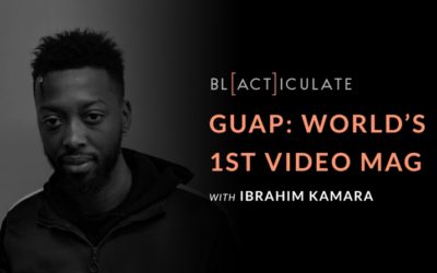 Ep 60: How I co-founded GUAP magazine, w/ Ibrahim Kamara