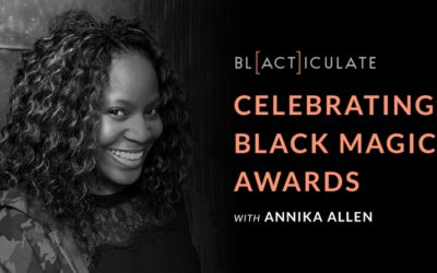 Ep 56: Celebrating Black Magic Awards w/ Annika Allen